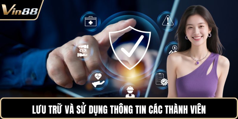 Lưu trữ và sử dụng thông tin các thành viên