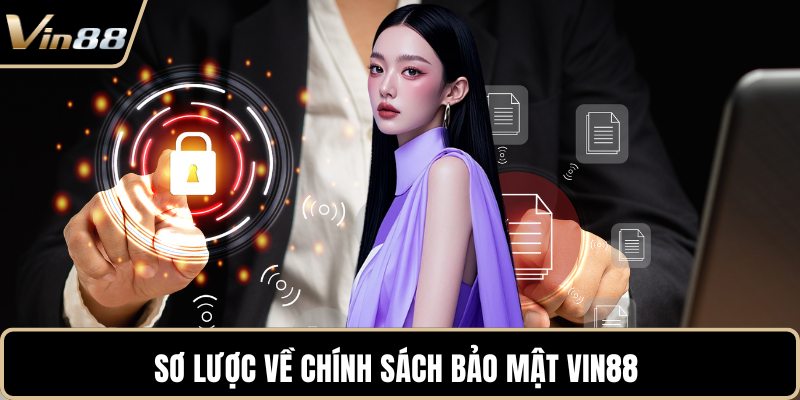 Sơ lược về chính sách bảo mật VIN88